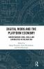 Digital Work and the Platform Economy