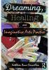 Dreaming Healing and Imaginative Arts Practice