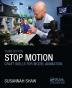 Stop Motion: Craft Skills for Model Animation