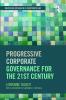 Progressive Corporate Governance for the 21st Century