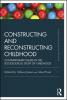 Constructing and Reconstructing Childhood