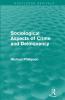 Sociological Aspects of Crime and Delinquency (Routledge Revivals)