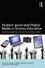 Student-generated Digital Media in Science Education