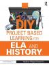 DIY Project Based Learning for ELA and History