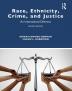 Race Ethnicity Crime and Justice