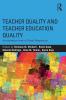 Teacher Quality and Teacher Education Quality