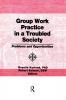 Group Work Practice in a Troubled Society