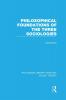 Philosophical Foundations of the Three Sociologies (RLE Social Theory)