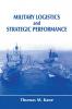 Military Logistics and Strategic Performance