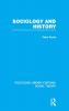 Sociology and History (RLE Social Theory)