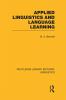 Applied Linguistics and Language Learning (RLE Linguistics C: Applied Linguistics)