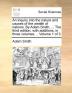 An Inquiry Into the Nature and Causes of the Wealth of Nations. by Adam Smith ... the Third Edition with Additions in Three Volumes. .. Volume 1 of 3