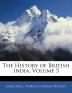 The History of British India Volume 5