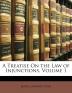 A Treatise On the Law of Injunctions Volume 1