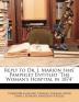 Reply to Dr. J. Marion Sims' Pamphlet Entitled the Woman's Hospital in 1874