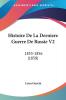 Histoire De La Derniere Guerre De Russie V2: 1853-1856 (1858)