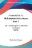 Histoire De La Philosophie Scolastique Part 1: De Charlemagne A La Fin Du XII Siecle (1872)