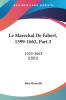 Le Marechal De Fabert 1599-1662 Part 2: 1653-1662 (1881)