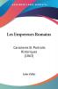 Les Empereurs Romains: Caracteres Et Portraits Historiques (1863)