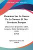 Memoires Sur La Guerre De La Navarre Et Des Provinces Basques: Depuis Son Origine En 1833 Jusqu'au Traite De Bergara En 1839 (1842)