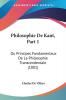 Philosophie De Kant Part 1: Ou Principes Fondamentaux De La Philosophie Transcendentale (1801)