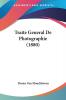 Traite General De Photographie (1880)