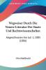 Wegweiser Durch Die Neuere Literatur Der Staats Und Rechtswissenschaften: Abgeschlossen Am Juli 1 1885 (1886)