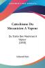 Catechisme Du Mecanicien A Vapeur: Ou Traite Des Machines A Vapeur (1850)