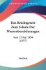 Das Reichsgesetz Zum Schutz Der Waarenbezeichnungen: Vom 12 Mai 1894 (1897)