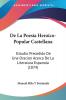 De La Poesia Heroico-Popular Castellana: Estudio Precedido De Una Oracion Acerca De La Literatura Espanola (1874)