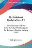 Der Londoner Grafschaftsrat V1: Die Schlussperiode Der Herrschaft Der Mittelklasse In Der Londoner Stadtverwaltung (1900)