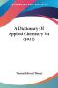 A Dictionary Of Applied Chemistry V4 (1913)