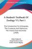 A Student's Textbook Of Zoology V3 Part 1: The Introduction To Arthropoda The Crustacea And Xiphosura; The Insecta And Arachnida (1909)