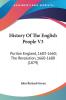 History Of The English People V3: Puritan England 1603-1660; The Revolution 1660-1688 (1879)