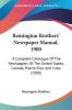 Remington Brothers' Newspaper Manual 1900: A Complete Catalogue Of The Newspapers Of The United States Canada Puerto Rico And Cuba (1900)