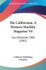 The Californian A Western Monthly Magazine V6: July-December 1882 (1882)