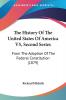 The History Of The United States Of America V5 Second Series: From The Adoption Of The Federal Constitution (1879)