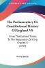 The Parliamentary Or Constitutional History Of England V8: From The Earliest Times To The Restoration Of King Charles II (1763)