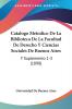 Catalogo Metodico De La Biblioteca De La Facultad De Derecho Y Ciencias Sociales De Buenos Aires: Y Suplemento 1-3 (1898)