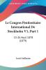 Le Congres Penitentiaire International De Stockholm V1 Part 1: 15-26 Aout 1878 (1879)