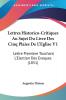 Lettres Historico-Critiques Au Sujet Du Livre Des Cinq Plaies De L'Eglise V1: Lettre Premiere Touchant L'Election Des Eveques (1851)