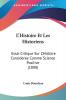 L'Histoire Et Les Historiens: Essai Critique Sur L'Histoire Consideree Comme Science Positive (1888)