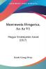 Monvmenta Hvngarica Az-Az V1: Magyar Emlekezetes Irasok (1817)