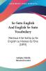 Se-Suto English And English Se-Suto Vocabulary: Mantsue A Se Sotho Le Se English Le Hlaloso Ea 'Ona (1893)