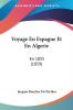 Voyage En Espagne Et En Algerie: En 1855 (1859)