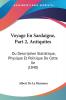 Voyage En Sardaigne Part 2 Antiquites: Ou Description Statistique Physique Et Politique De Cette Ile (1840)