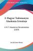 A Magyar Tudomanyos Akademia Ertesitoje: A M. T. Akademia Rendeleteboi (1869)