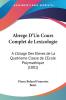 Abrege D'Un Cours Complet de Lexicologie: A L'Usage Des Eleves de La Quatrieme Classe de L'Ecole Polymathique (1801)