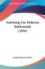 Anleitung Zur Hoheren Mathematik (1836)