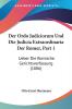 Der Ordo Judiciorum Und Die Judicia Extraordinaria Der Romer Part 1: Ueber Die Romische Gerichtsverfassung (1886)